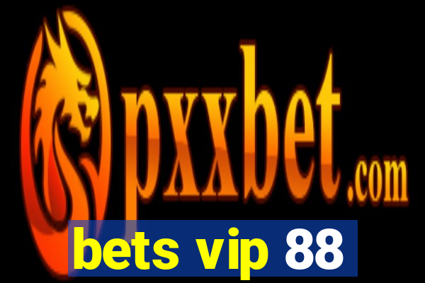 bets vip 88